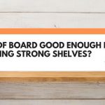is mdf board good for shelves