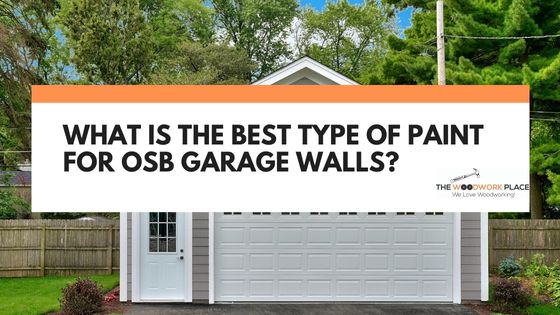 best paint for osb garage walls